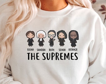 The Supremes Shirt - Notorious RBG Shirt - Women Rights Shirt - Supreme Court Shirt - Ruth Ketanji Shirt - Pro Choice Shirt