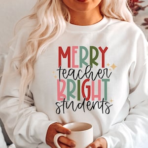 Merry Teacher Bright Students Sweatshirt , Retro Christmas Shirt , Back To School Shirt , Merry Christmas , New Teacher Gifts