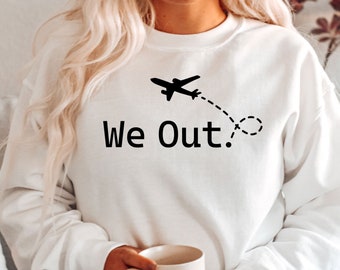 We Out Shirt | Vacation 2026 Tshirt | Traveling Shirts | Weekend Getaway Tee | Plane T-shirt | Comfy Shirt | Travel Shirt | We Out Shirts