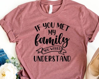 Weird Family T-Shirt | Funny Quote Shirt | Sarcastic Shirt | Fun Words Tee | Inspirational Quote | Minimalist Tee | Awkward Fam T Shirt