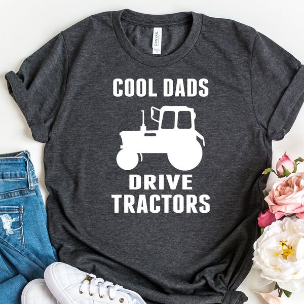 Chemise de tracteurs Cool Dads Drive, chemises papa, T-shirt drôle de papa, cadeau pour papa, tenue cool pour les pères, tee-shirt agricole, t-shirt de la fête des pères