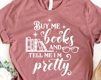 Book Shirt | Funny Book Shirt | Gift for Wife | Reading Shirt | Book Lover Shirt | Book Lover Gift | Librarian Tshirt | Gift for Mom