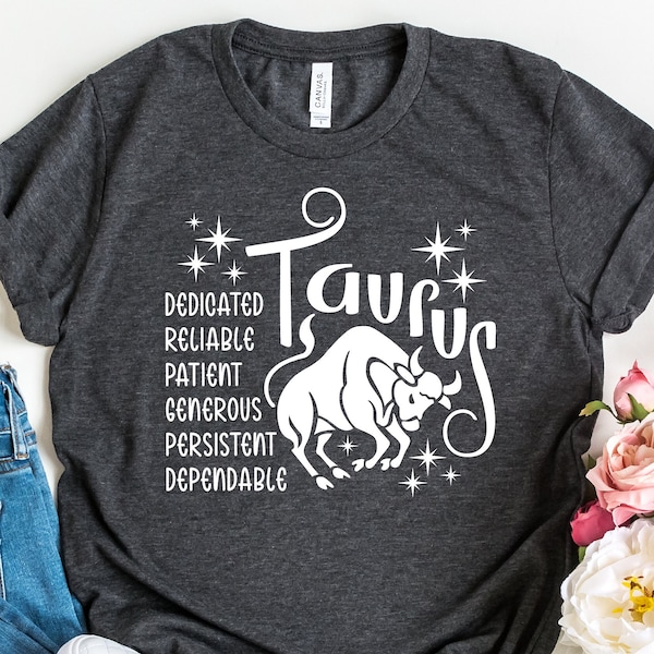 Taurus Shirt | Zodiac Sign Tshirt | Taurus Zodiac T-Shirt | Taurus Birthday Tee | Gift for Taurus | Astrology Shirt | Personality Outfit