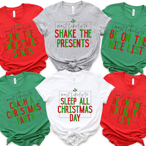 Most Likely To Christmas Tshirt | Christmas Shirt | Family Christmas Shirts | Funny Christmas Outfit | Matching Group Shirt Funny Party Tee