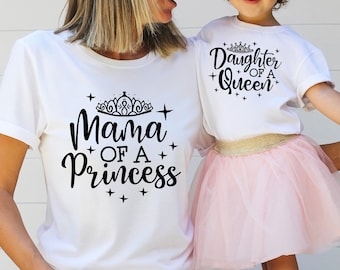 Mama Of A Princess Daughter Of A Queen T-Shirt, Family Matching Shirt Set, Mommy And Daughter Matching Shirts, Queen And Princess Outfit
