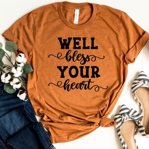 Blessings T-Shirt | Funny Quote Shirt | Sarcastic Shirt | Fun Words Tee | Inspirational Quote | Well Bless Your Heart Shirt | Minimalist Tee image 5
