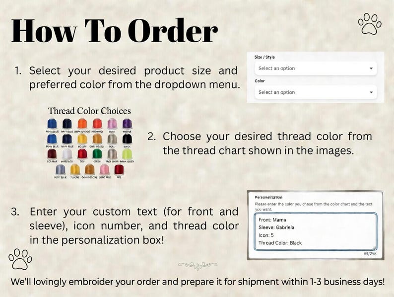 May include: Image detailing the ordering process for custom embroidered items. Instructions include selecting size and color, choosing thread colors from a chart, and entering custom text. Includes a paw print graphic.