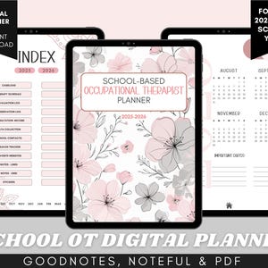 May include: Digital planner for school-based occupational therapists. The planner features a floral design with pink and gray flowers. The text on the planner reads "School-Based Occupational Therapist Planner 2025-2026".
