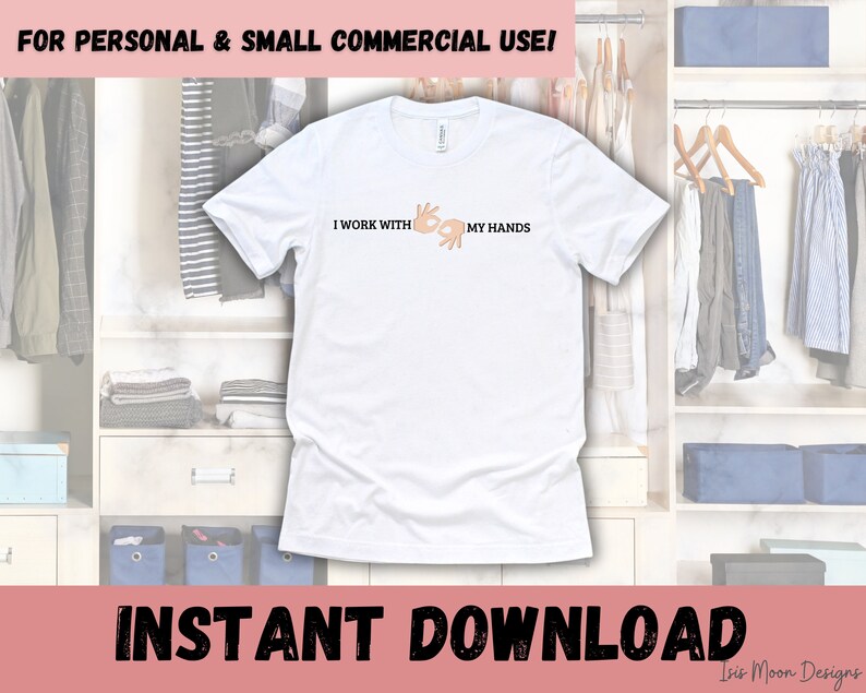 I Work With My Hands ASL Interpreter SVG Png Jpg Light Skin Etsy