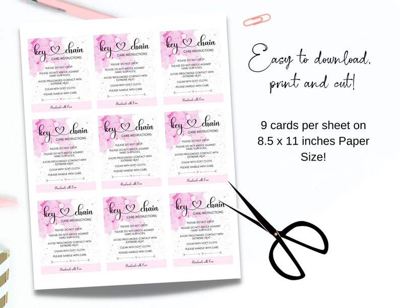 May include: Nine printable cards with pink watercolor backgrounds and the text "key chain care instructions". The instructions include: Please do not drop, Please do not knock against hard surfaces, Avoid prolonged contact with extreme heat, Clean with soft cloth, Please handle with care.  Handmade with love.