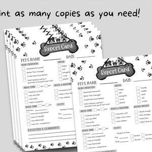 May include: Black and white printable pet report card with paw prints in the background. The report card has sections for pet's name, date, mood, how the pet behaved, meal time, naps and bedtime, walk time, potty, water intake, and petsitter's comments.