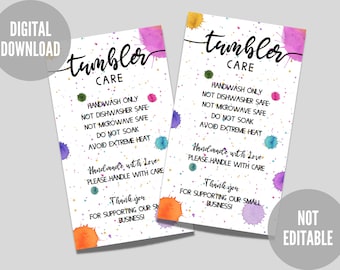 May include: Two white cards with colorful watercolor splatters and the text "tumbler care". The cards list instructions for caring for a tumbler, including handwashing only, not dishwasher safe, not microwave safe, do not soak, avoid extreme heat, and handmade with love, please handle with care. The cards also include a thank you for supporting our small business.