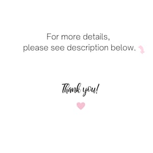 May include: Text that reads "For more details, please see description below." with a pink arrow pointing down. Below the text is the phrase "Thank you!" with a pink heart.