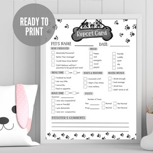 May include: Black and white printable pet report card with paw prints and a cartoon dog illustration. The report card includes sections for pet's name, how they behaved, mood, meal time, naps and bedtime, water intake, walk time, potty, and petsitter's comments.