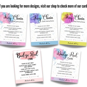 May include: Four colorful cards with watercolor backgrounds and white text. The cards are for keychains and badge reels. The text on the cards reads: "Key Chain Care Instructions", "Badge Reel Care", "Please do not drop", "Please do not knock against hard surfaces", "Avoid prolonged contact with extreme heat", "Clean with soft cloth", "Please handle with care", and "Handmade with Love".