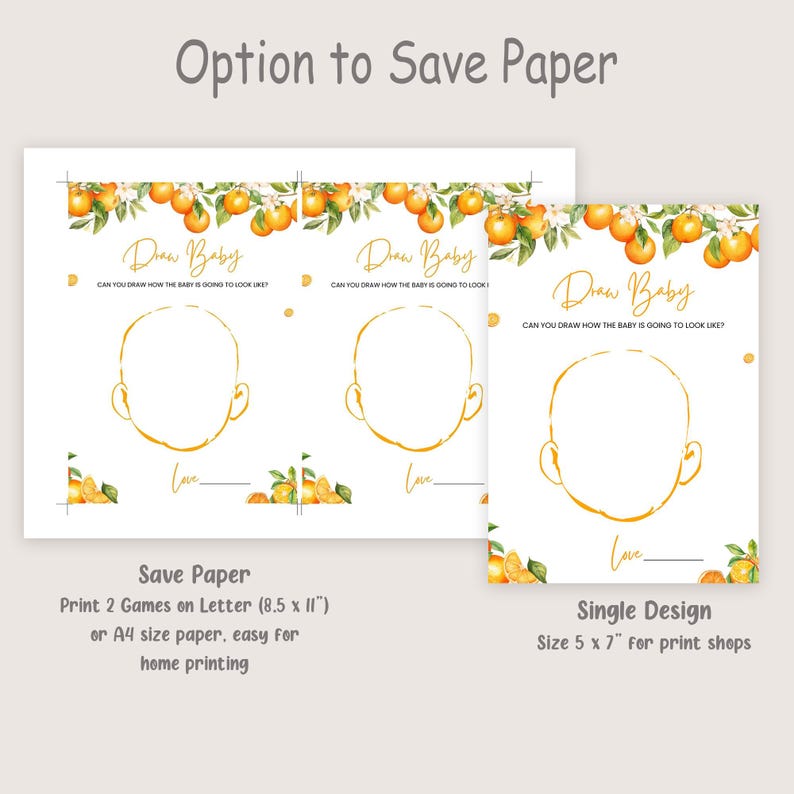 May include: Printable baby shower game with two orange and lemon themed "Draw Baby" cards. Each card has a space for guests to draw a baby's face and write their name. The text on the card reads "Can you draw how the baby is going to look like?"  The cards are designed to be printed on letter size paper (8.5 x 11 inches).