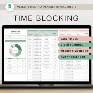 May include: A laptop screen displays a digital planner spreadsheet with the text "TIME BLOCKING." The spreadsheet includes sections for weekly and monthly planning, with a pie chart and a calendar view. The screen also shows the text "EASY TO USE," "VIDEO TUTORIAL," "WEEKLY TIME BLOCK," and "SMART CALENDAR."