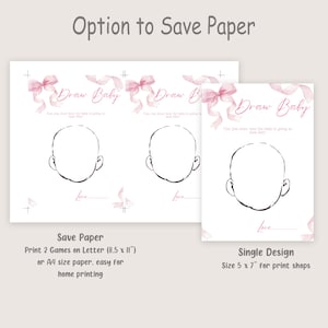 May include: White baby shower game cards with pink watercolor bows and the text "Draw Baby." The cards feature a blank baby face outline for drawing. The text "Option to Save Paper" is at the top. The cards are available in two sizes.