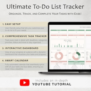 May include: A laptop screen displaying a to-do list tracker interface. The screen shows task management features, including an interactive dashboard, smart calendar, and comprehensive task tracking. The text reads "Ultimate To-Do List Tracker" and "Includes an in-depth YOUTUBE TUTORIAL."