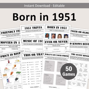 May include: A collection of printable party games with a black and white design, including trivia, bingo, and matching games. The text "Born in 1951" is prominently displayed, with "50 Games" in a circle.