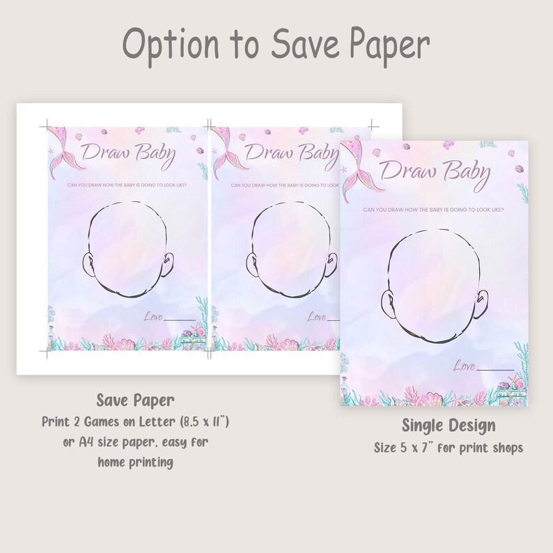 Op de afbeelding: Twee printbare baby shower-spelkaarten met een zeemeerminstaart en de tekst "Draw Baby".  De kaarten hebben een lege ruimte waar gasten een tekening kunnen maken van hoe ze denken dat de baby eruit zal zien.  De kaarten zijn ontworpen met een aquarel achtergrond en roze en blauwe bloemen.  De tekst "Save Paper" staat onder de kaarten en zegt "Print 2 Games on Letter (8.5 x 11') or A4 size paper, easy for home printing".  De tekst "Single Design" staat onder de kaarten en zegt "Size 5 x 7" for print shops".