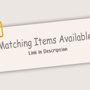 May include: A white note with a yellow paperclip attached to the top. The note says "Matching Items Available" and "Link in Description."