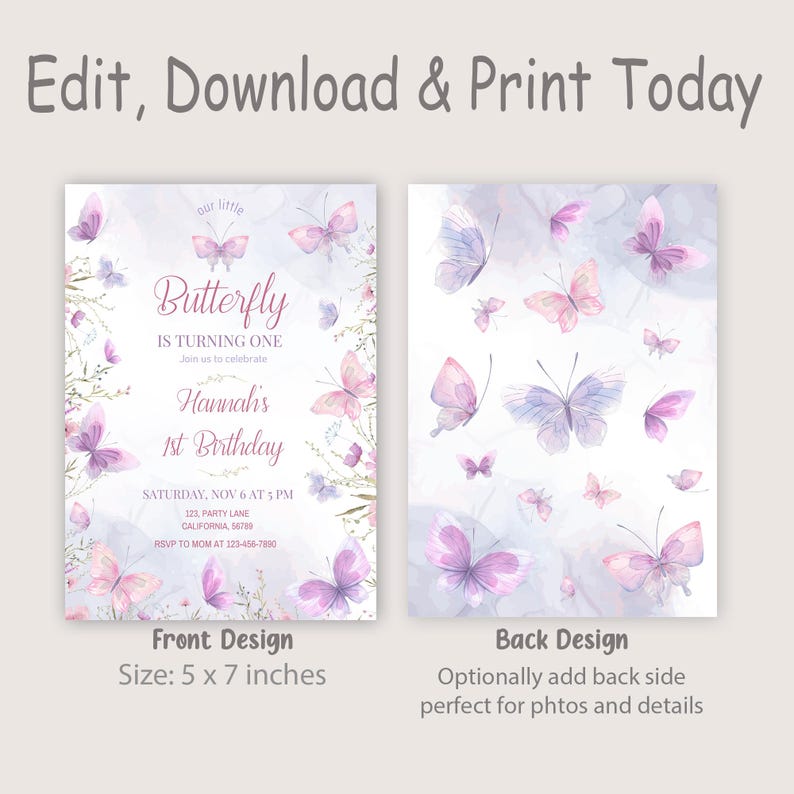 May include: A printable invitation for a first birthday party with a butterfly theme. The front of the invitation features a watercolor butterfly with pink and purple accents, surrounded by flowers and greenery. The text reads "Our Little Butterfly is Turning One." The back of the invitation features a watercolor background with butterflies in shades of pink and purple. The invitation is 5 inches by 7 inches.