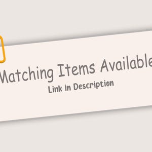May include: A white note with a yellow paperclip attached to the top. The note says "Matching Items Available" and "Link in Description."