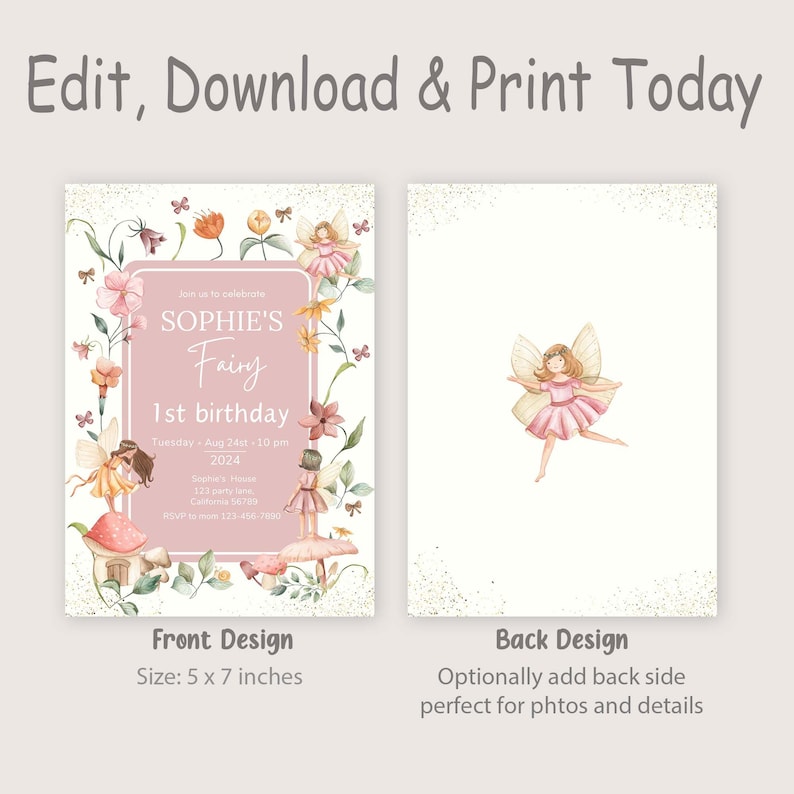 May include: A printable invitation for a first birthday party with a fairy theme. The front of the invitation features a pink background with a floral border and the text "Sophie's Fairy 1st Birthday". The back of the invitation is blank, with a light pink fairy illustration.