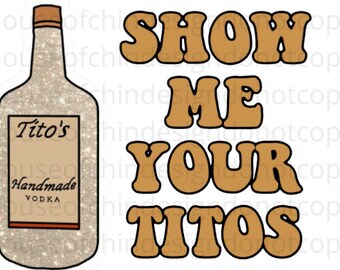 Pokaż mi swojego Titos png | sublimacja