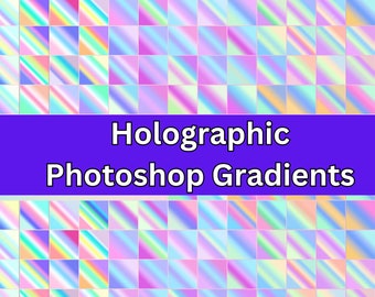 Holographic Photoshop Gradients, filters,design