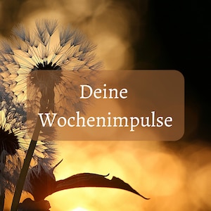 Dein Wochenimpuls