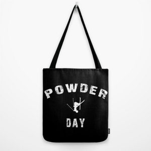 Tote Bag, Powder Day, black, white, skiing life, winter accessory, ski bum bag, winter bag, ski gift bag, ski bag, snow day, powder skiing