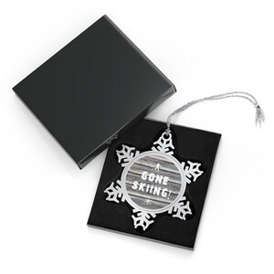 Gone Skiing, Pewter Snowflake Ornament, Christmas Ornament, Skier Gifts, Skiing Gift, Ski Decor, Holiday Ski Lodge Decor
