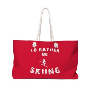 I&#39;d rather be skiing - Red Weekender Bag, Yoga Bag, Gym Bag, Large Canvas Bag with Rope Handle, Oversized Bag, Fun Birthday Bag, Ski Bag
