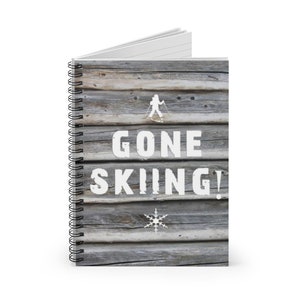 Spiral Notebook - Gone Skiing, Back to School Gifts, Skiing Gifts