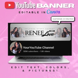 May include: A pink YouTube banner template with the text "YouTube BANNER" and "EDITABLE IN Canva". The banner features a black and white design with the text "RENEE Love" and "Your YouTube Channel". The banner is on a laptop screen.