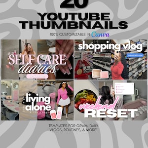 Puede incluir: Gráfico promocional con el texto "20 YOUTUBE THUMBNAILS" y "100% CUSTOMIZABLE IN Canva." La imagen presenta miniaturas con las palabras "SELF CARE diaries," "shopping vlog," "living alone & thriving" y "weekend RESET."