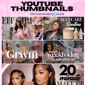 May include: A pink and white graphic promoting YouTube thumbnail templates. The text includes "5 YOUTUBE THUMBNAILS" and examples like "FIT GIRL era" and "20 minute MAKE UP." The design is 100% customizable in Canva.