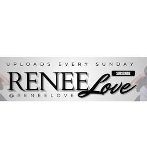 May include: Banner with the text "UPLOADS EVERY SUNDAY" and "RENEE Love" in a stylish font. The banner also includes the text "@RENEELOVE" and a "SUBSCRIBE" button. The background features a woman with long, dark hair.