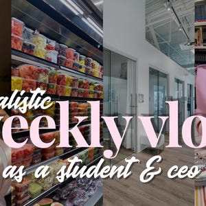 May include: A multi-panel image featuring a person, a grocery store display of fruits, an office space, and a pink tote bag. Text overlay reads "realistic weekly vlog as a student & ceo."