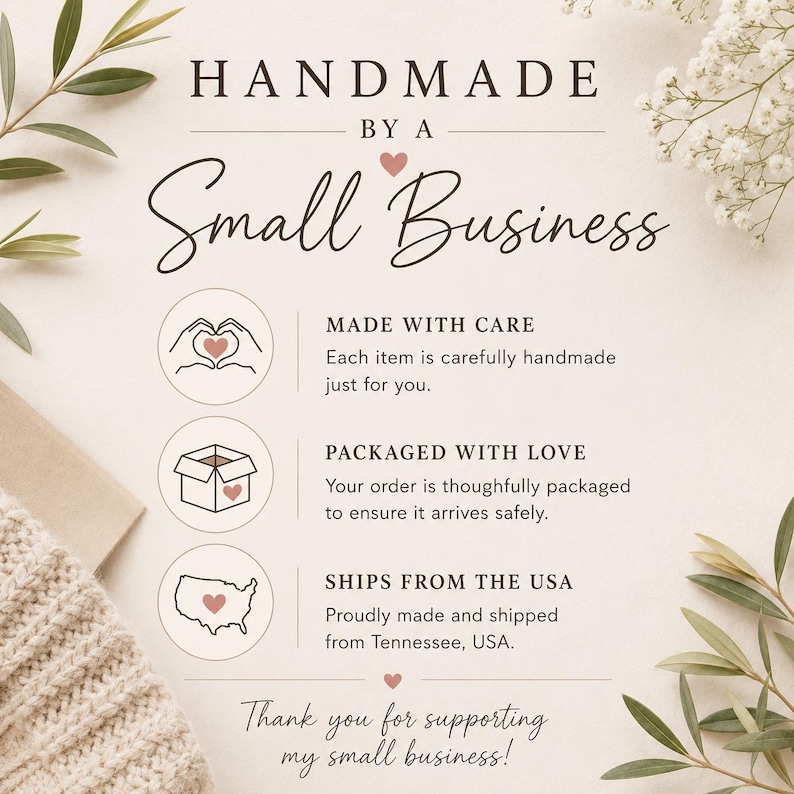 May include: A beige informational card featuring the text HANDMADE BY A Small Business. It includes three circular icons: hands forming a heart, a box with a heart, and a map of the USA with a heart. Text details include Made with care, Packaged with love, and Ships from the USA, ending with Thank you for supporting my small business.