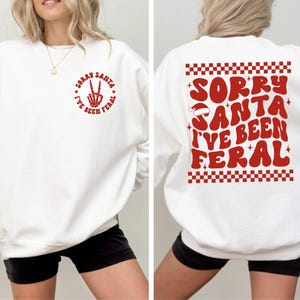 Przepraszam Mikołaju, byłem dziki, Święty Mikołaj, Śmieszna bluza świąteczna, Koszulka z czyimś dzikim dzieckiem, Bluza damska, Sweter świąteczny