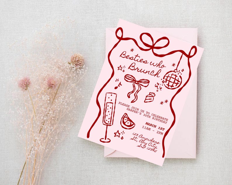 May include: A pink invitation card with the words "Besties who Brunch" and illustrations of a champagne flute, disco ball, and bow. The invitation is for Harper's 30th birthday, on March 1st, from 11 AM to 2 PM.