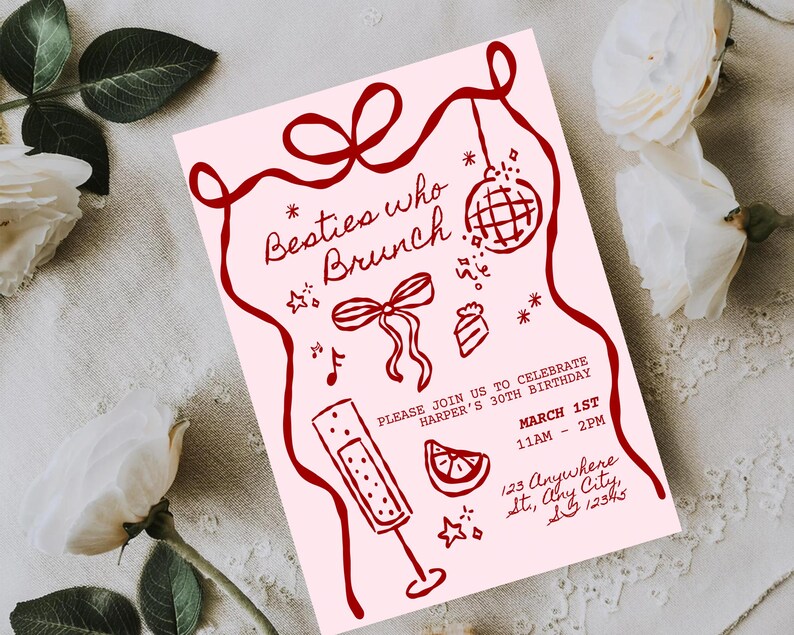 May include: A pale pink invitation card with burgundy illustrations and text. The text reads "Besties who Brunch" and includes details for a 30th birthday celebration. The invitation features a ribbon design, disco ball, and champagne flute.