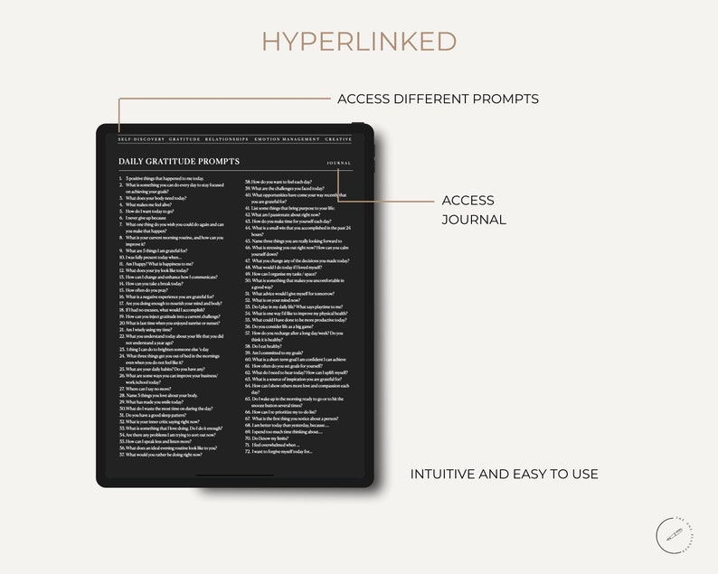 May include: A black digital tablet displaying a "Daily Gratitude Prompts" journal. The screen shows a list of prompts for self-reflection. Text on the screen includes "Hyperlinked", "Access Different Prompts", "Access Journal", and "Intuitive and Easy to Use".