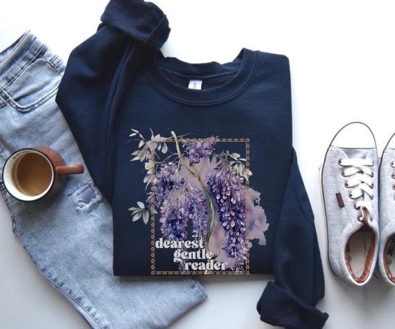 Dearest Gentle Reader Sweatshirt Wisteria Floral Embroidered Crewneck Regency Era Romance Bookish Gift bridge spill the tea