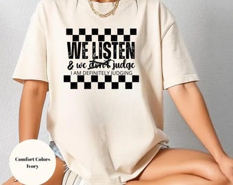 Funny listen but don't judge Shirt Mom Life Trendy T-Shirt Retro funny tee Mother's Day Gift, gift for him her comfort colors positive vibes