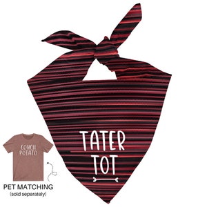 Tater Tot Bandana, Dog Owner Matching For Couch Potato Tee, Funny Dog Bandana