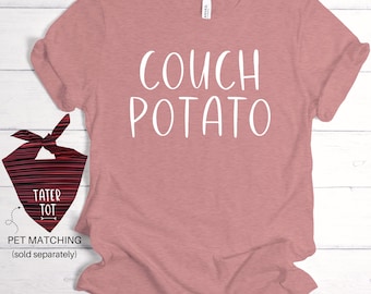 Dog Owner Matching Shirt, Couch Potato T-Shirt, Matching Pet Owner Funny Tshirt